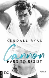 Hard to Resist - Cannon - Kendall Ryan