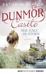 Dunmor Castle - Der Halt im Sturm - Kathryn Taylor