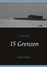 15 Grenzen - Jens Kluckhuhn