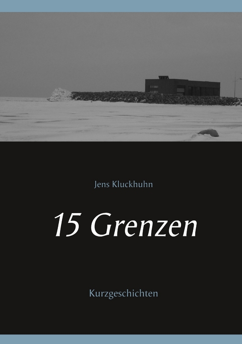 15 Grenzen - Jens Kluckhuhn
