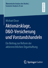 Aktionärsklage, D&O-Versicherung und Vorstandshandeln - Michael Dose