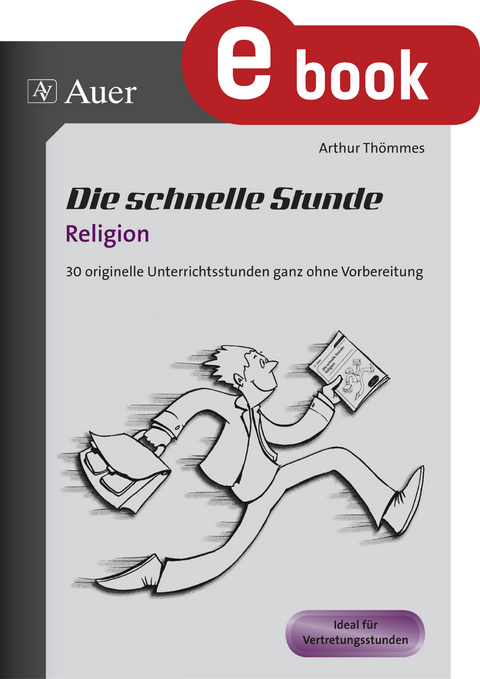 Die schnelle Stunde Religion - Arthur Th&ouml;mmes