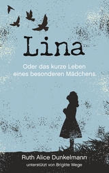 Lina - Ruth Alice Dunkelmann, Brigitte Wege