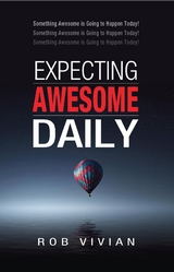Expecting Awesome Daily - Rob Vivian
