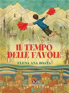 Il tempo delle favole - Elena Ana Boata