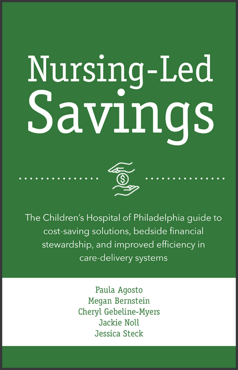 Nursing-Led Savings - Paula Agosto, Megan Bernstein, Cheryl Gebeline-Myers, Jackie Noll, Jessica Steck