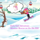 Girly Girl Adventure: Mission - Edyta McQueen