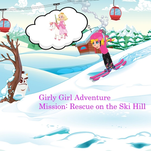 Girly Girl Adventure: Mission - Edyta McQueen