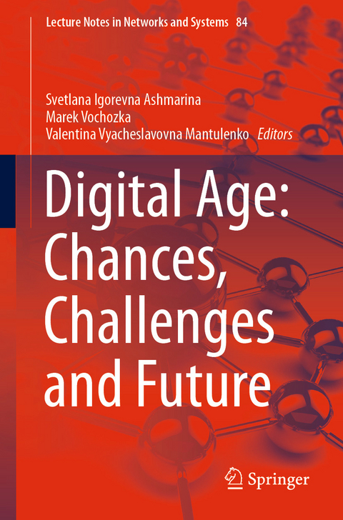 Digital Age: Chances, Challenges and Future - 