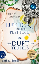 Luther und der Pesttote & Der Duft des Teufels - Birgit Jasmund