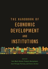 Handbook of Economic Development and Institutions - 