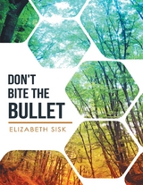 Don't Bite the Bullet -  Elizabeth Sisk