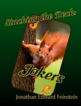 Stacking the Deck: Jokers -  Jonathan Edward Feinstein