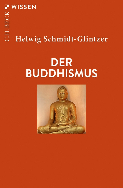 Der Buddhismus -  Helwig Schmidt-Glintzer