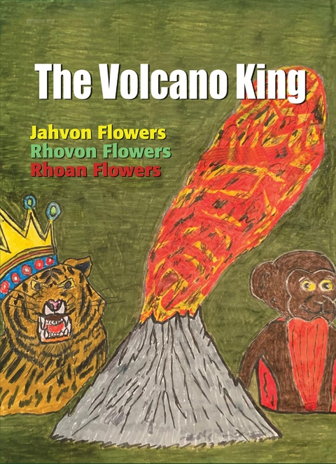 The Volcano King - Rhoan S Flowers
