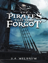 Pirates That Time Forgot -  J. A. Meldrum