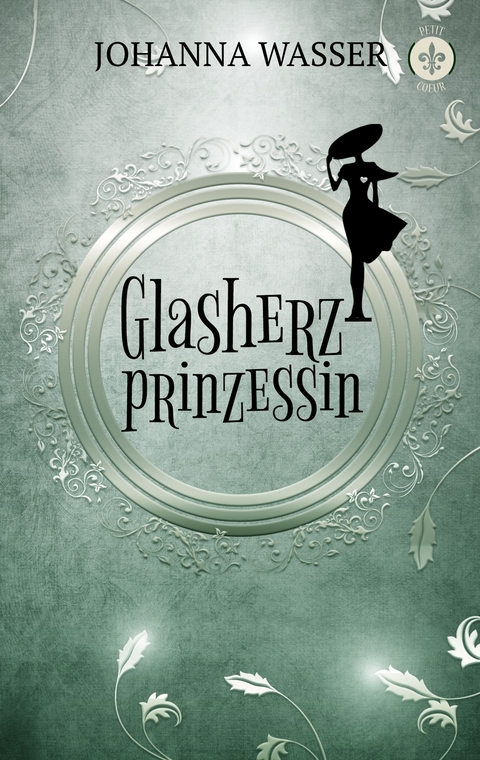 Glasherzprinzessin - Johanna Wasser