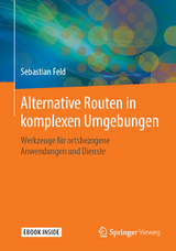 Alternative Routen in komplexen Umgebungen - Sebastian Feld