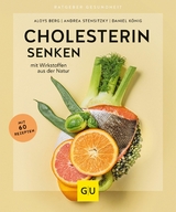 Cholesterin senken - Prof. Dr. Aloys Berg, Andrea Stensitzky-Thielemans, Prof.Dr. Daniel K&ouml;nig