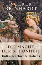 Die Macht der Sch&ouml;nheit - Volker Reinhardt