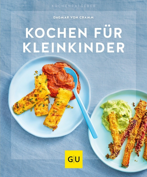 Kochen f&uuml;r Kleinkinder - Dagmar von Cramm