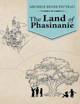 Land of Phasinanie -  Michele Renee Fecteau