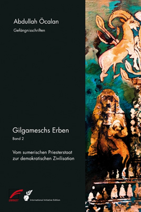 Gilgameschs Erben &ndash; Bd. II - Abdullah &Ouml;calan