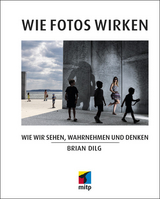 Wie Fotos wirken - Brian Dilg