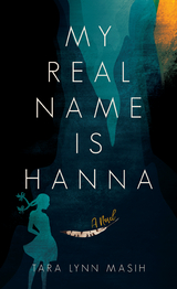 My Real Name is Hanna - Tara Lynn Masih