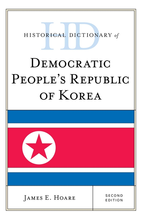 Historical Dictionary of Democratic People's Republic of Korea -  James E. Hoare