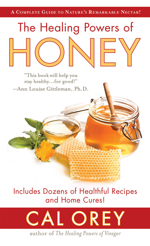 The Healing Powers of Honey - Cal Orey