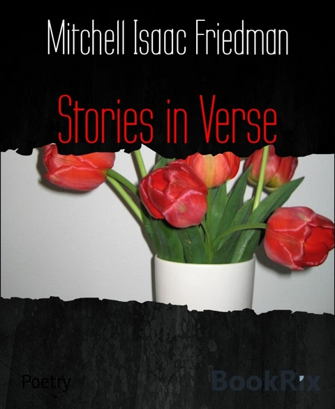 Stories in Verse - Mitchell Isaac Friedman