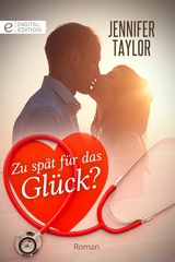 Zu sp&auml;t f&uuml;r das Gl&uuml;ck? - Jennifer Taylor