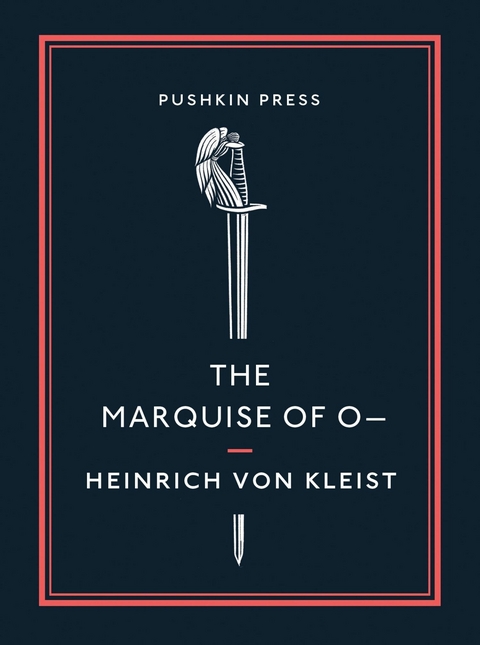 The Marquise of O&ndash; - Heinrich von Kleist