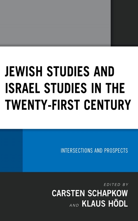 Jewish Studies and Israel Studies in the Twenty-First Century - 