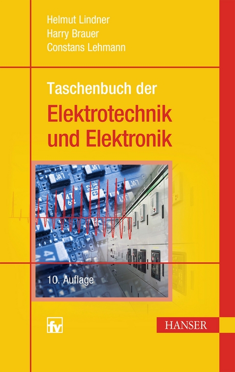 Taschenbuch der Elektrotechnik und Elektronik - Helmut Lindner, Harry Brauer, Constans Lehmann