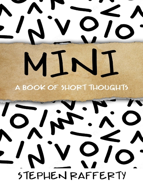 Mini: A Book of Short Thoughts -  Stephen Rafferty