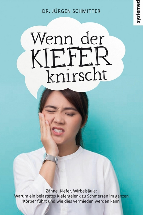 Wenn der Kiefer knirscht - J&uuml;rgen Schmitter