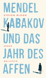 Mendel Kabakov und das Jahr des Affen -  Steven Bloom