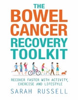 Bowel Cancer Recovery Toolkit -  Sarah Russell