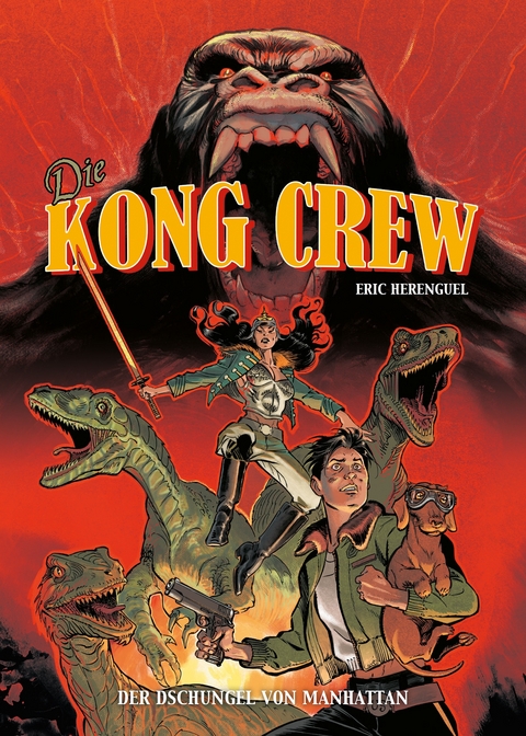 Die Kong Crew, Band 1 - Der Dschungel von Manhatten - Eric Herenguel