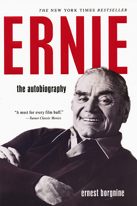 Ernie: - Ernest Borgnine