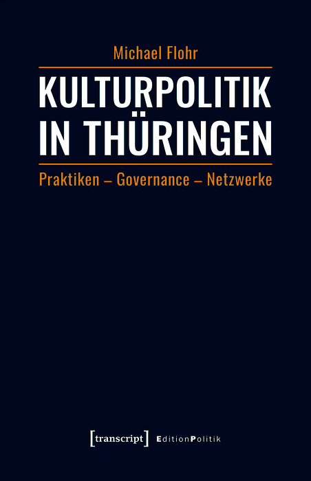 Kulturpolitik in Th&uuml;ringen -  Michael Flohr