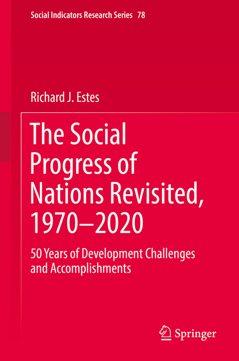The Social Progress of Nations Revisited, 1970&ndash;2020 - Richard J. Estes