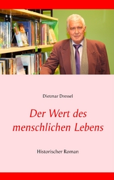 Der Wert des menschlichen Lebens - Dietmar Dressel