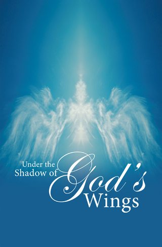 Under the Shadow of God’s Wings
