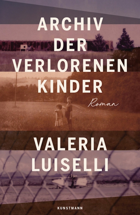 Archiv der verlorenen Kinder -  Valeria Luiselli
