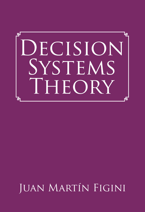 Decision Systems Theory - Juan Mart&iacute;n Figini
