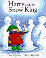 Harry and the Snow King - Whybrow, Ian