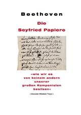 Beethoven: Die Seyfried Papiere - Ignaz von Seyfried